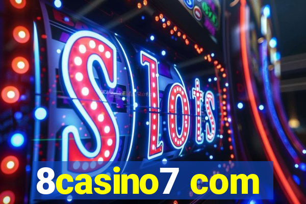 8casino7 com